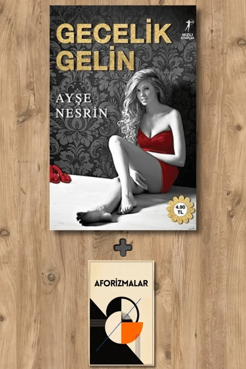 Gecelik Gelin + Aforizmalar - Ayşe Nesrin