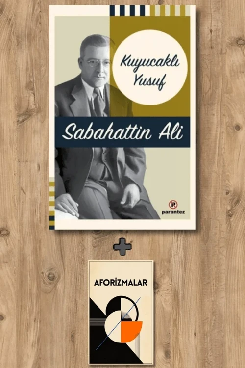 Kuyucaklı Yusuf + Aforizmalar - Sabahattin Ali
