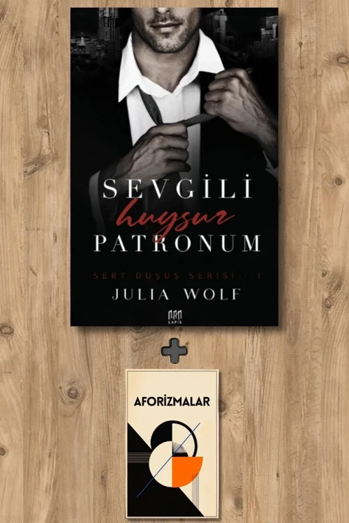 Sevgili Huysuz Patronum + Aforizmalar - Julia Wolf