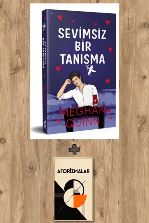 Sevimsiz Bir Tanışma + Aforizmalar - Meghan Quinn