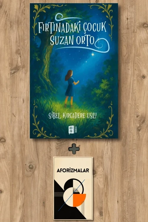 Fırtınadaki Çocuk Suzan Orto + Aforizmalar - Sibel Kırcadere Uslu