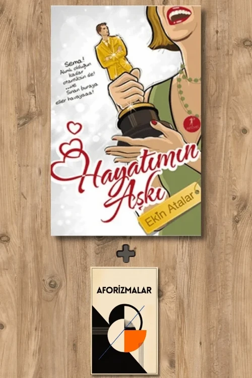 Hayatımın Aşkı + Aforizmalar - Ekin Atalar
