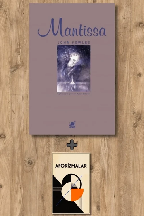 Mantissa + Aforizmalar - John Fowles
