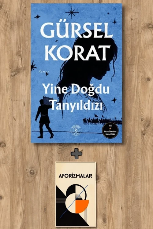Yine Doğdu Tanyıldızı + Aforizmalar - Gürsel Korat