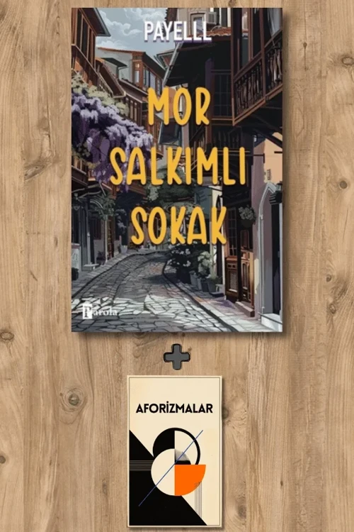 Mor Salkımlı Sokak + Aforizmalar - Payelll