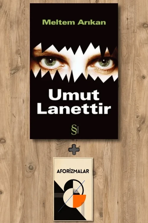 Umut Lanettir + Aforizmalar - Meltem Arıkan