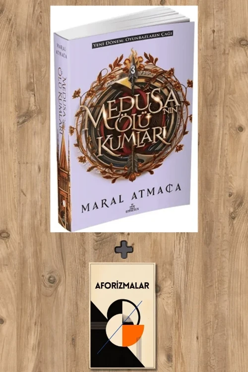 Medusa’nın Ölü Kumları 3 + Aforizmalar - Maral Atmaca