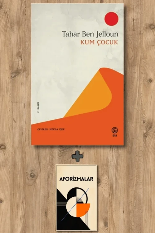 Kum Çocuk + Aforizmalar - Tahar Ben Jelloun