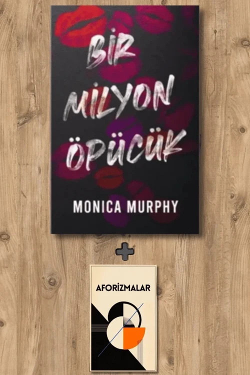 Bir Milyon Öpücük + Aforizmalar - Monica Murphy