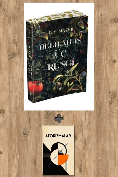 Delilah’ın Üç Rengi + Aforizmalar - T. Y. Mazer