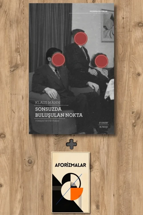 Sonsuzda Buluşulan Nokta + Aforizmalar - Klaus Mann