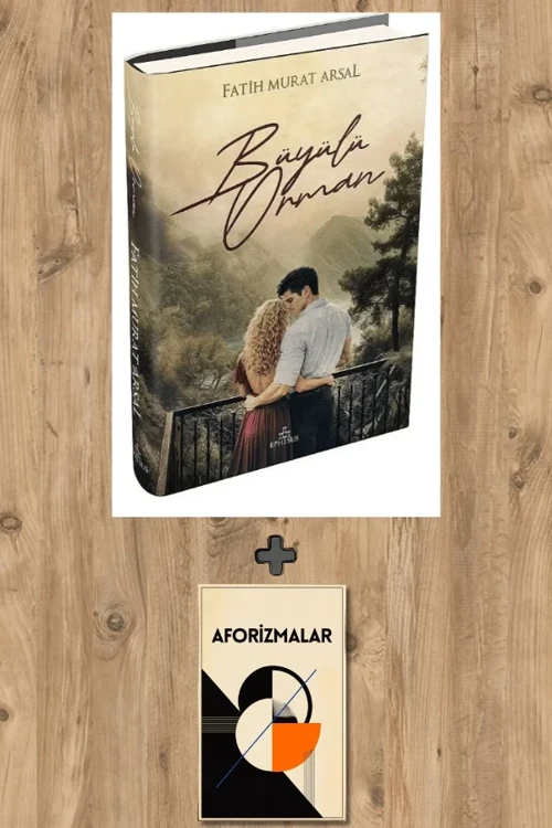 Büyülü Orman (Ciltli) + Aforizmalar - Fatih Murat Arsal