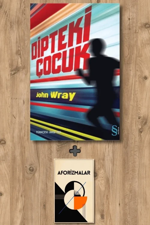 Dipteki Çocuk + Aforizmalar - John Wray