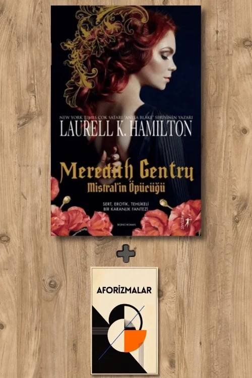 Meredith Gentry Mistral’in Öpücüğü + Aforizmalar - Laurell K. Hamilton
