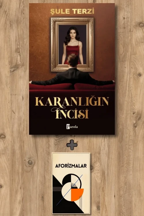 Karanlığın İncisi - 1 + Aforizmalar - Şule Terzi