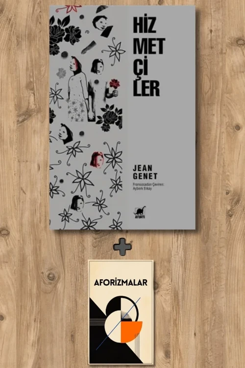 Hizmetçiler + Aforizmalar - Jean Genet