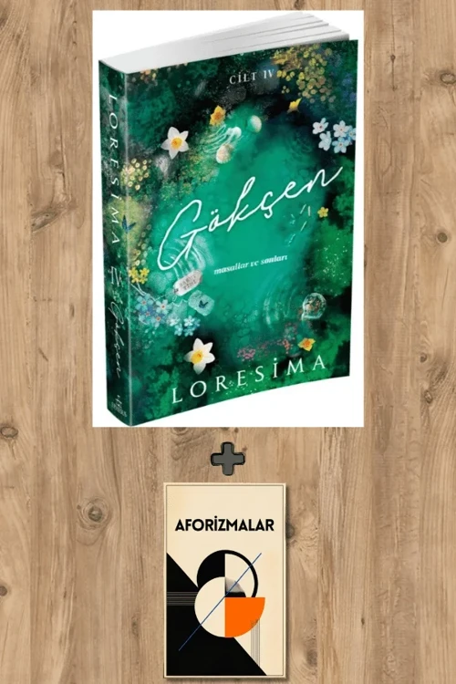 Gökçen 4 - Masallar ve Sonları + Aforizmalar - Loresima