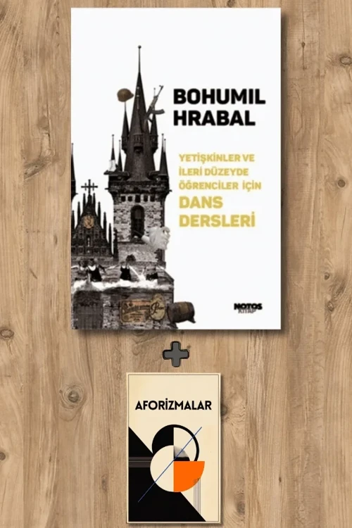 Yetişkinler ve İleri Düzeyde Öğrenciler İçin Dans Dersleri + Aforizmalar - Bohumil Hrabal