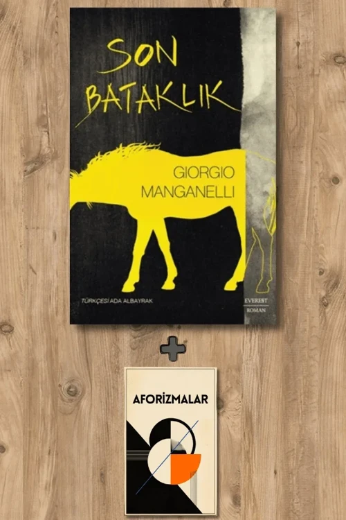 Son Bataklık + Aforizmalar - Giorgio Manganelli