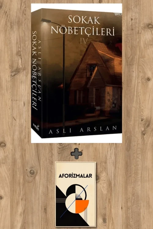 Sokak Nöbetçileri - 4 + Aforizmalar - Aslı Arslan