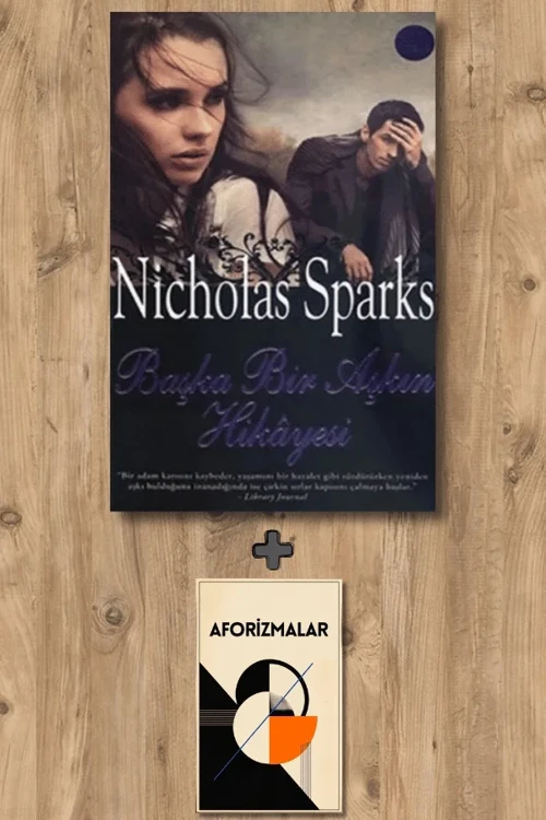 Başka Bir Aşkın Hikayesi + Aforizmalar - Nicholas Sparks