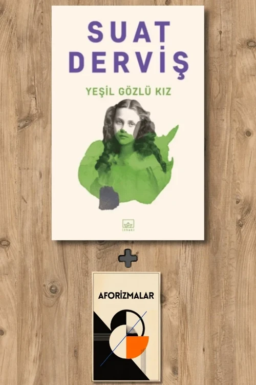 Yeşil Gözlü Kız + Aforizmalar - Suat Derviş