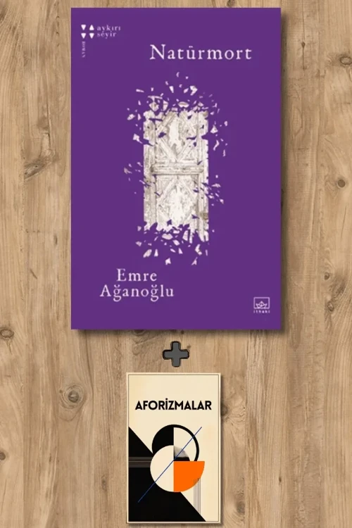Natürmort + Aforizmalar - Emre Ağanoğlu