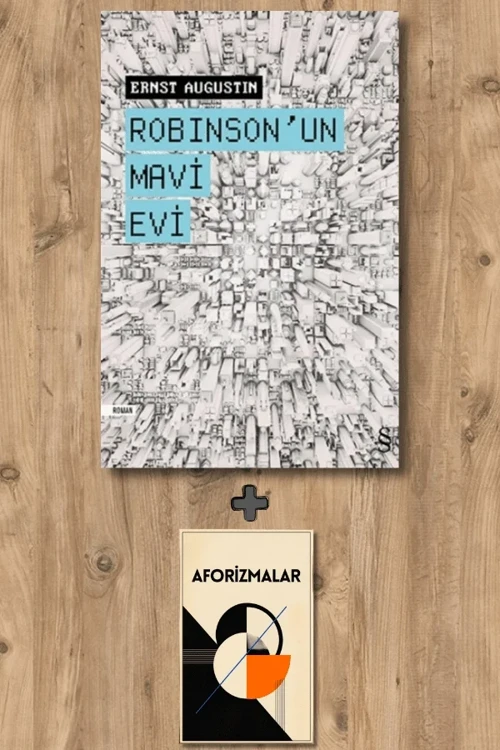 Robinson'un Mavi Evi + Aforizmalar - Ernst Augustin