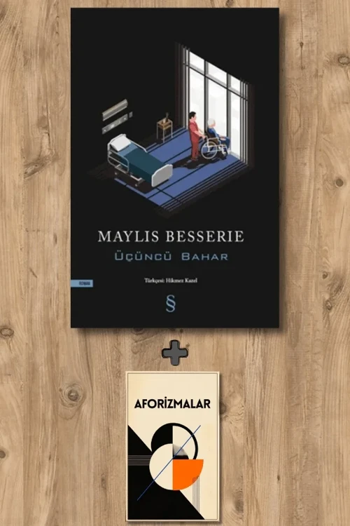 Üçüncü Bahar + Aforizmalar - Maylis Besserie