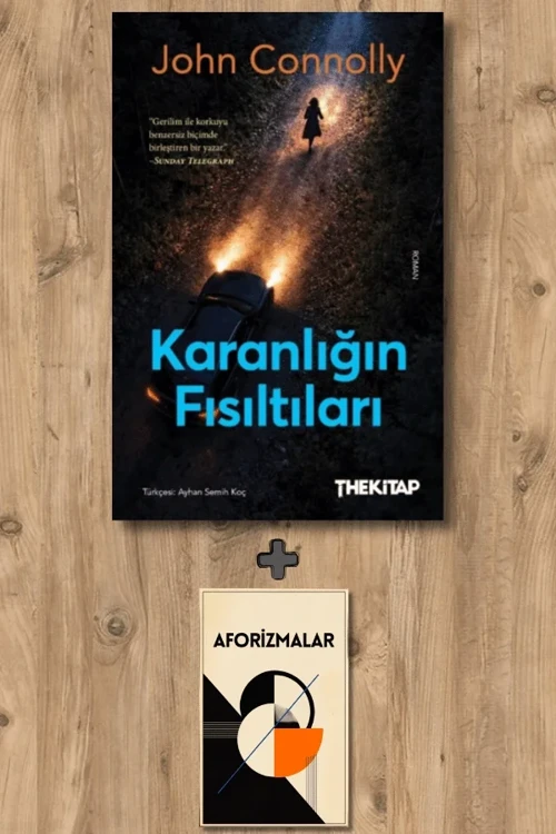 Karanlığın Fısıltıları + Aforizmalar - John Connolly