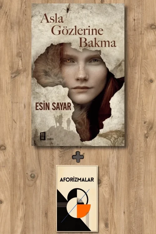 Asla Gözlerine Bakma + Aforizmalar - Esin Sayar