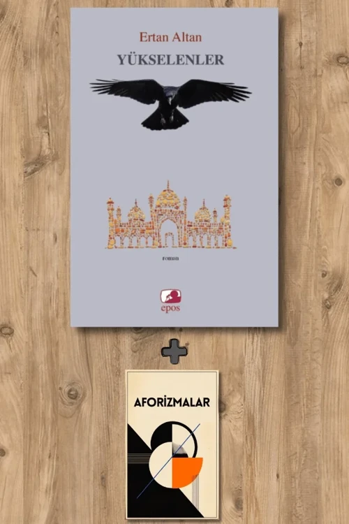 Yükselenler + Aforizmalar - Ertan Altan