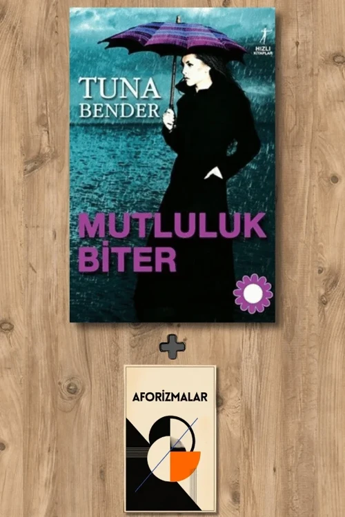 Mutluluk Biter + Aforizmalar - Tuna Bender