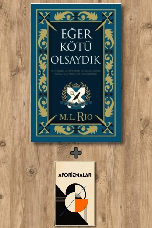 Eğer Kötü Olsaydık (Yan Boyamalı Özel Baskı - Ciltli) + Aforizmalar - M. L. Rio
