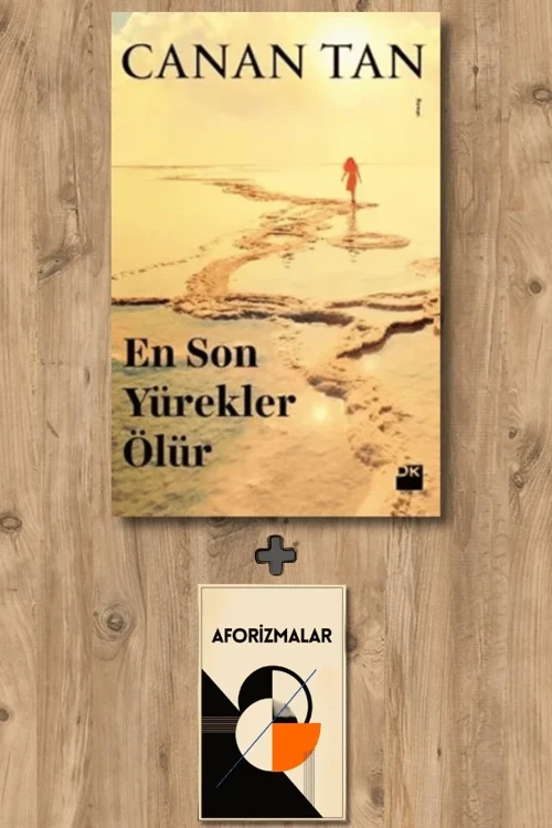 En Son Yürekler Ölür + Aforizmalar - Canan Tan