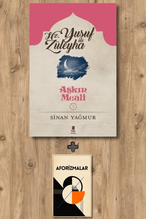Hz. Yusuf ile Züleyha - Aşkın Meali 1 + Aforizmalar - Sinan Yağmur