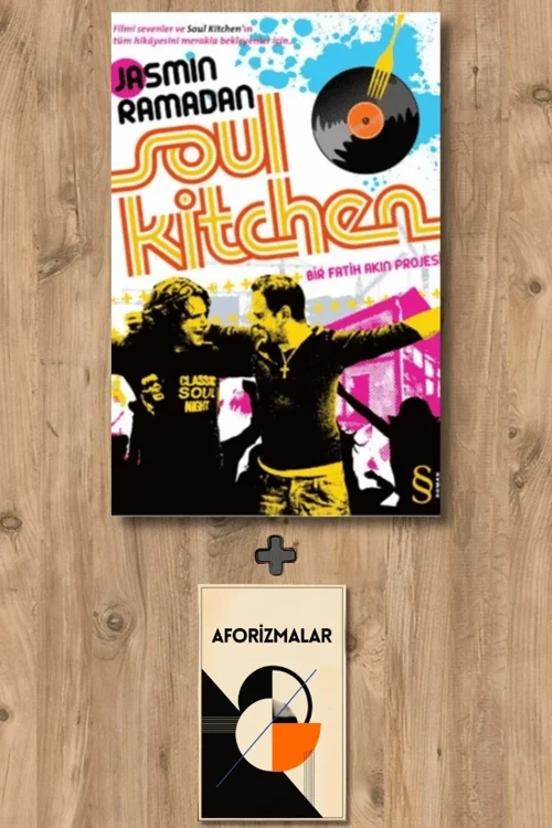 Soul Kitchen + Aforizmalar - Jasmin Ramadan