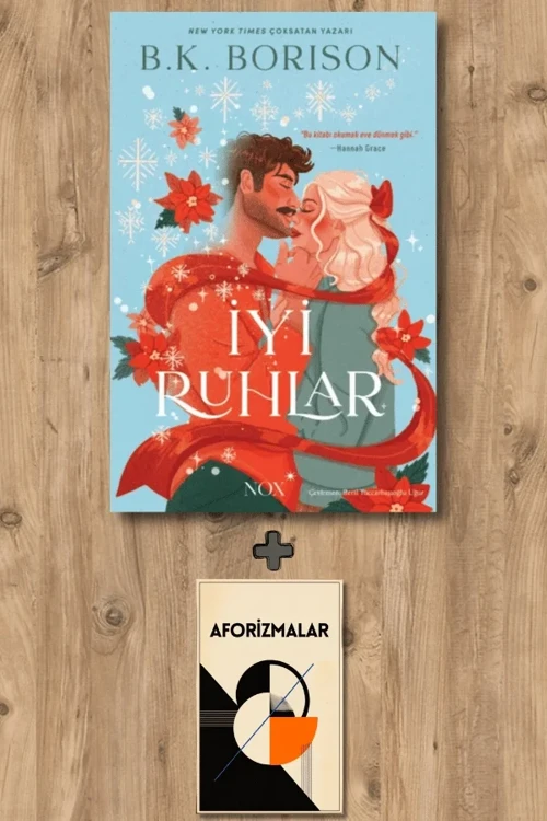 İyi Ruhlar + Aforizmalar - B.K. Borison