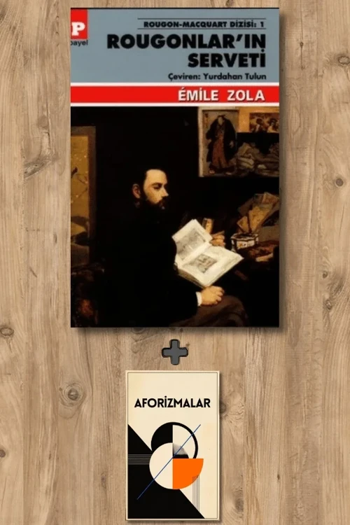 Rougonlar'ın Serveti + Aforizmalar - Emile Zola