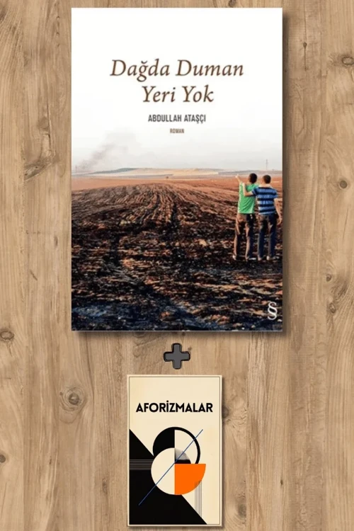 Dağda Duman Yeri Yok + Aforizmalar - Abdullah Ataşçı