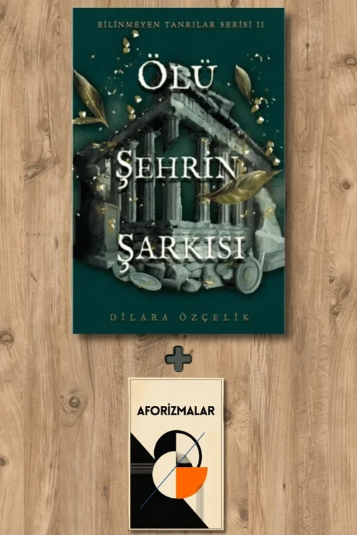 Ölü Şehrin Şarkısı + Aforizmalar - Dilara Özçelik
