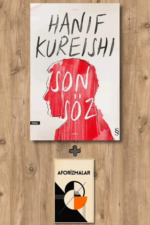 Son Söz + Aforizmalar - Hanif Kureishi