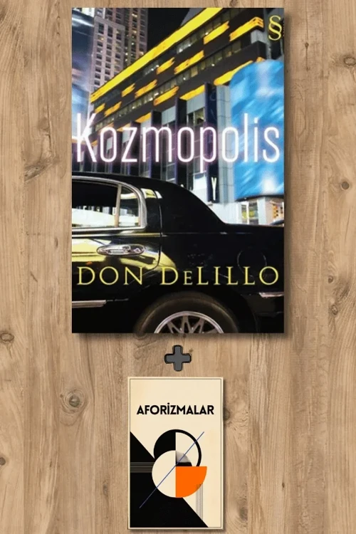 Kozmopolis + Aforizmalar - Don Delillo