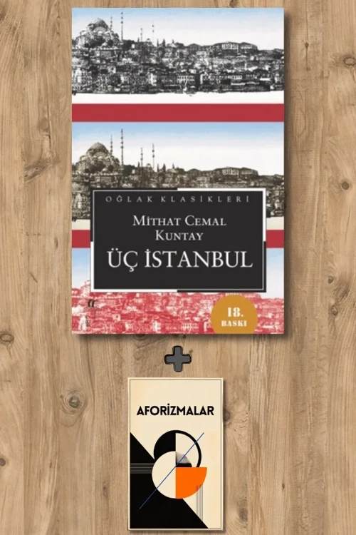 Üç İstanbul + Aforizmalar - Mithat Cemal Kuntay