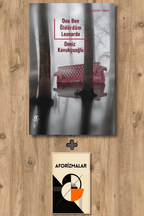 Onu Ben Öldürdüm Leonardo + Aforizmalar - Deniz Kavukçuoğlu