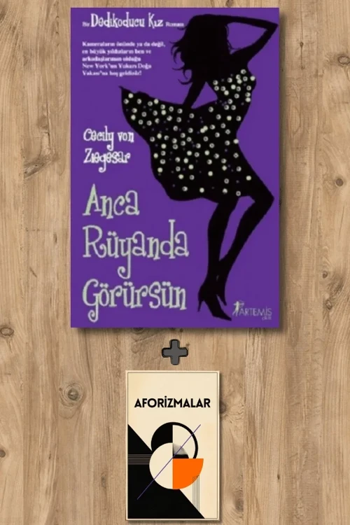 Anca Rüyanda Görürsün + Aforizmalar - Cecily Von Ziegesar