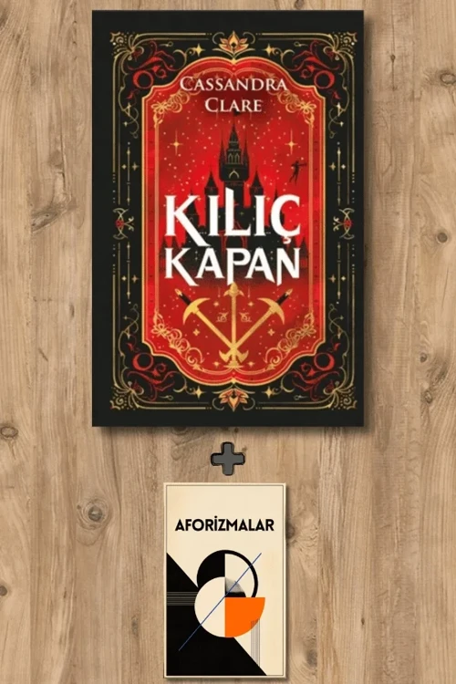 Kılıç Kapan + Aforizmalar - Cassandra Clare