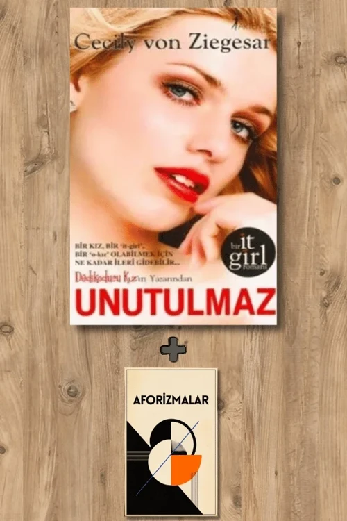 Unutulmaz + Aforizmalar - Cecily Von Ziegesar