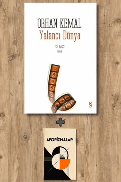 Yalancı Dünya + Aforizmalar - Orhan Kemal