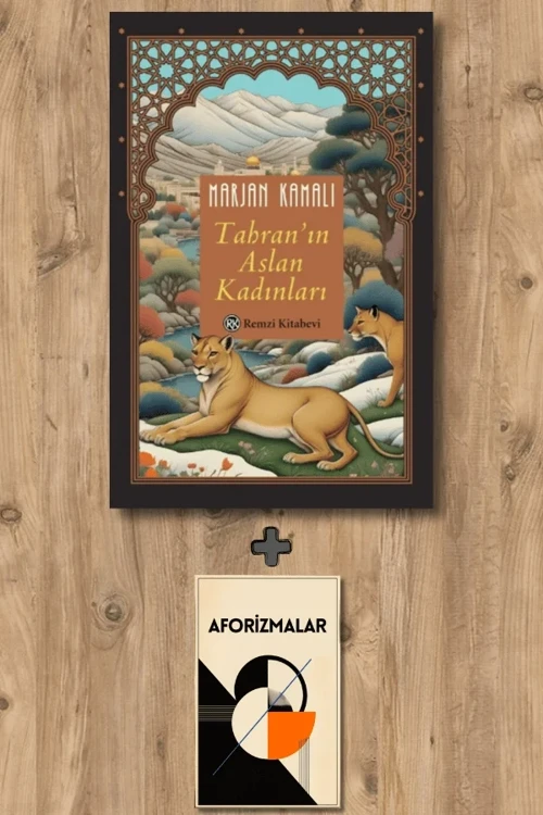 Tahran’ın Aslan Kadınları + Aforizmalar - Marjan Kamali